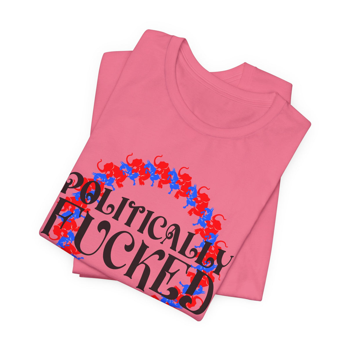 Politically Fucked Graphic Tee — Red & Blue Elephant magaWreath