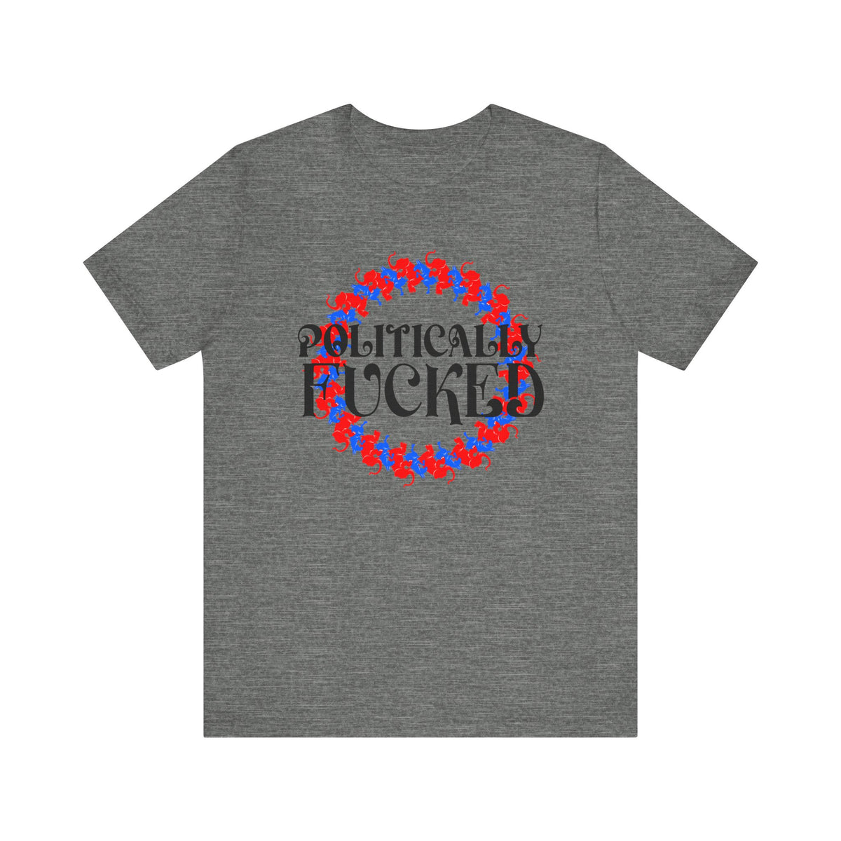 Politically Fucked Graphic Tee — Red & Blue Elephant magaWreath