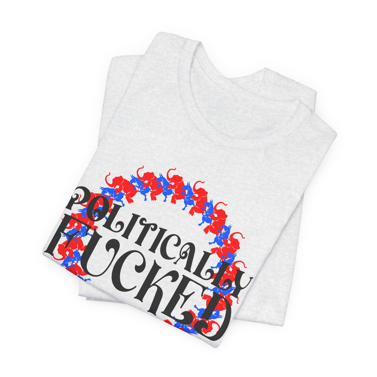 Politically Fucked Graphic Tee — Red & Blue Elephant magaWreath