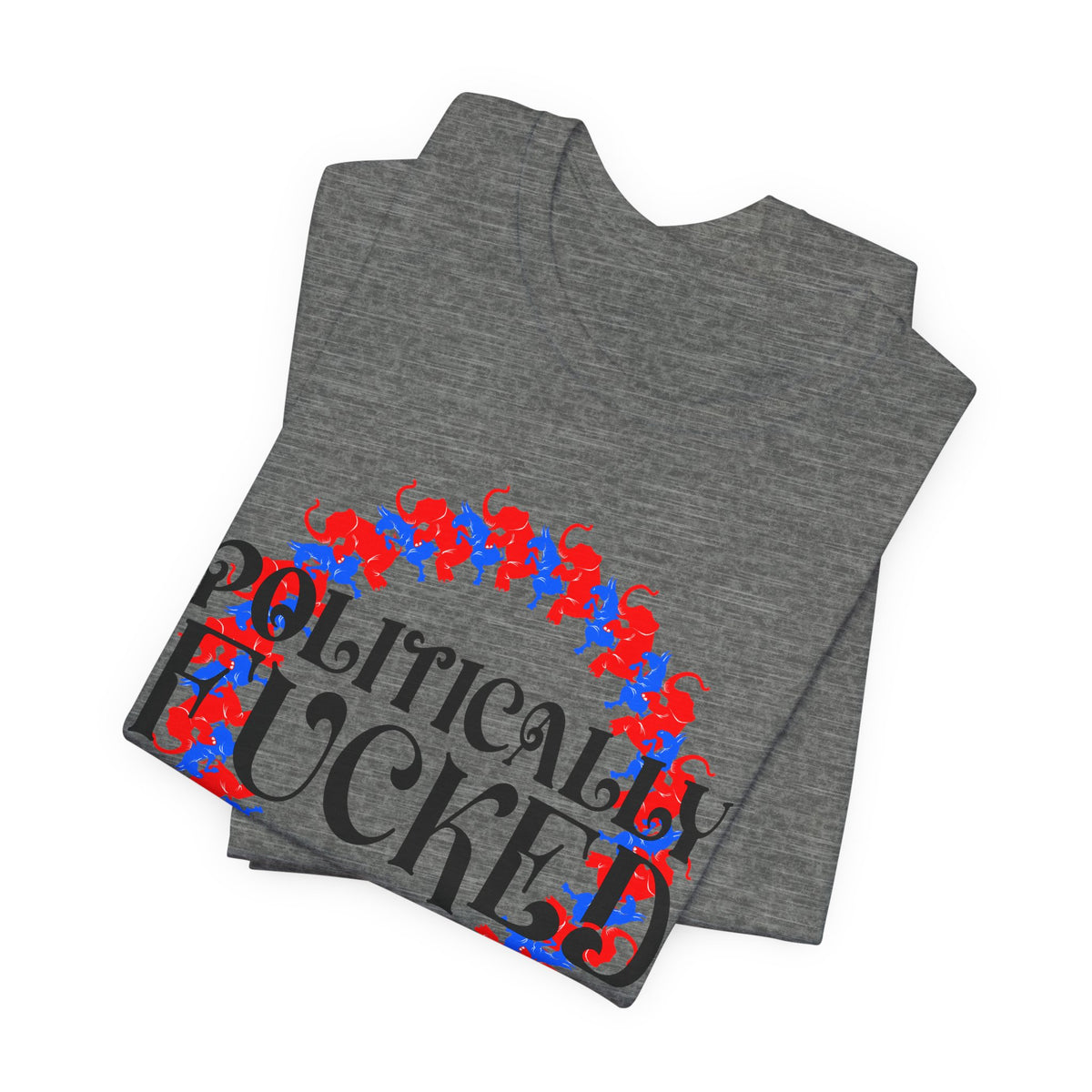 Politically Fucked Graphic Tee — Red & Blue Elephant magaWreath