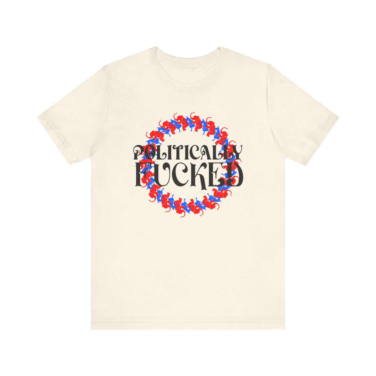 Politically Fucked Graphic Tee — Red & Blue Elephant magaWreath