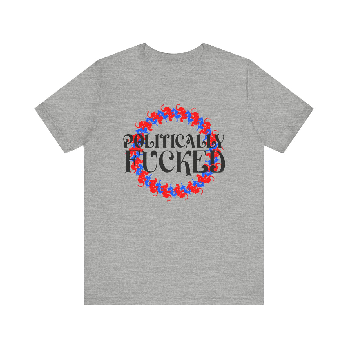 Politically Fucked Graphic Tee — Red & Blue Elephant magaWreath