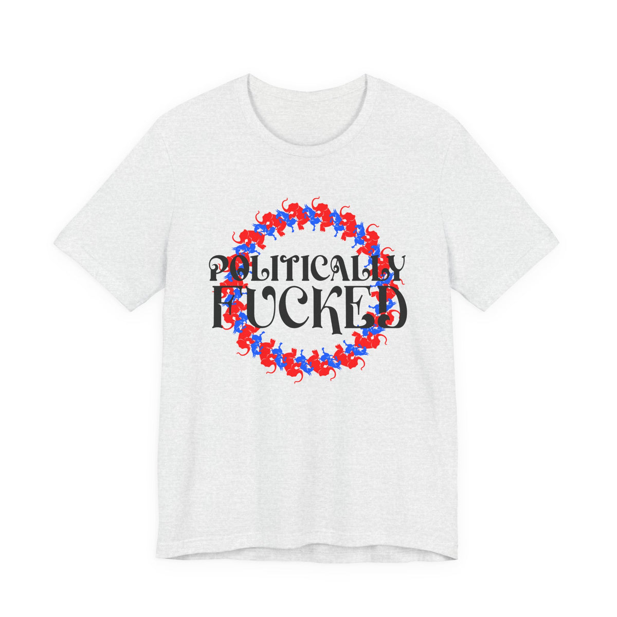 Politically Fucked Graphic Tee — Red & Blue Elephant magaWreath