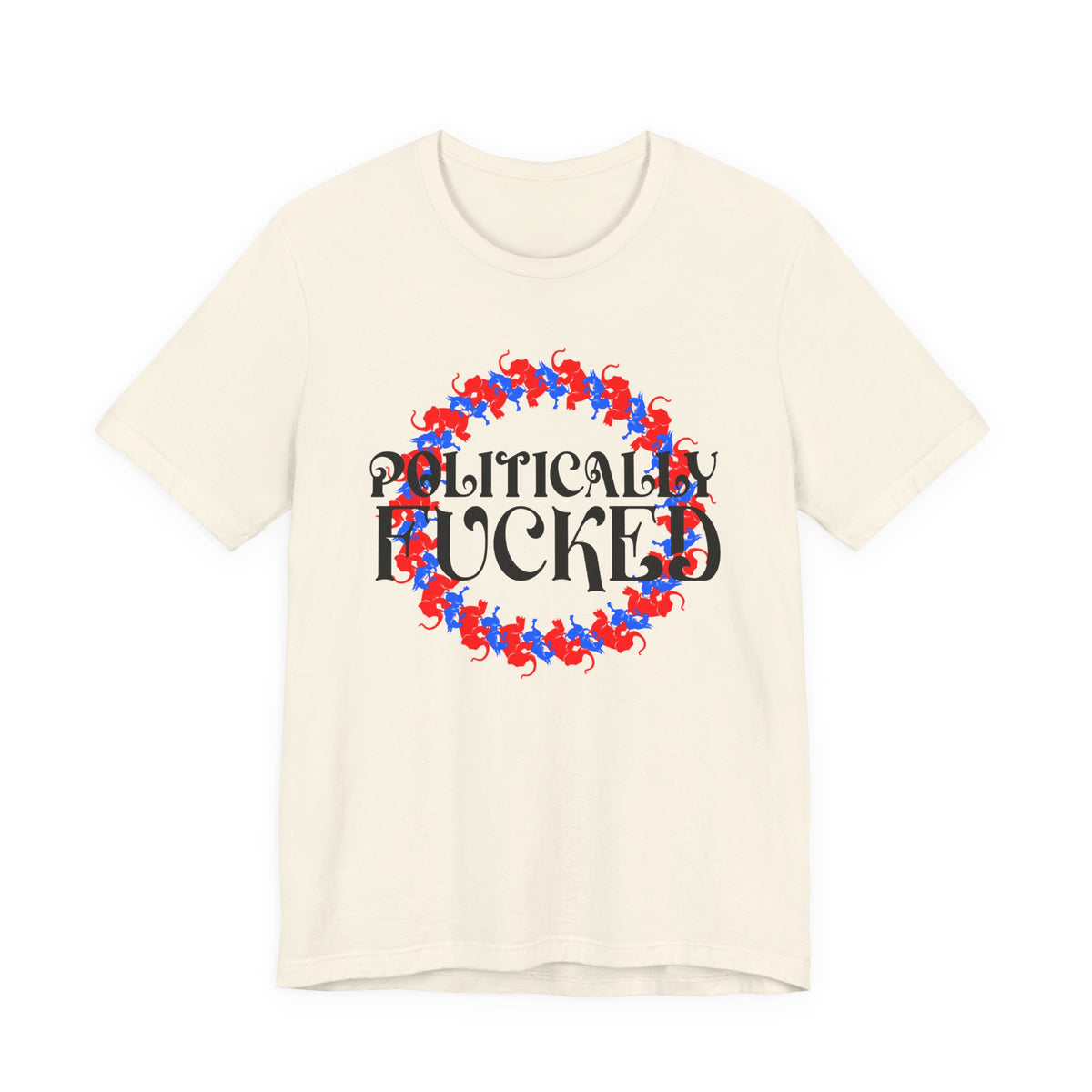 Politically Fucked Graphic Tee — Red & Blue Elephant magaWreath