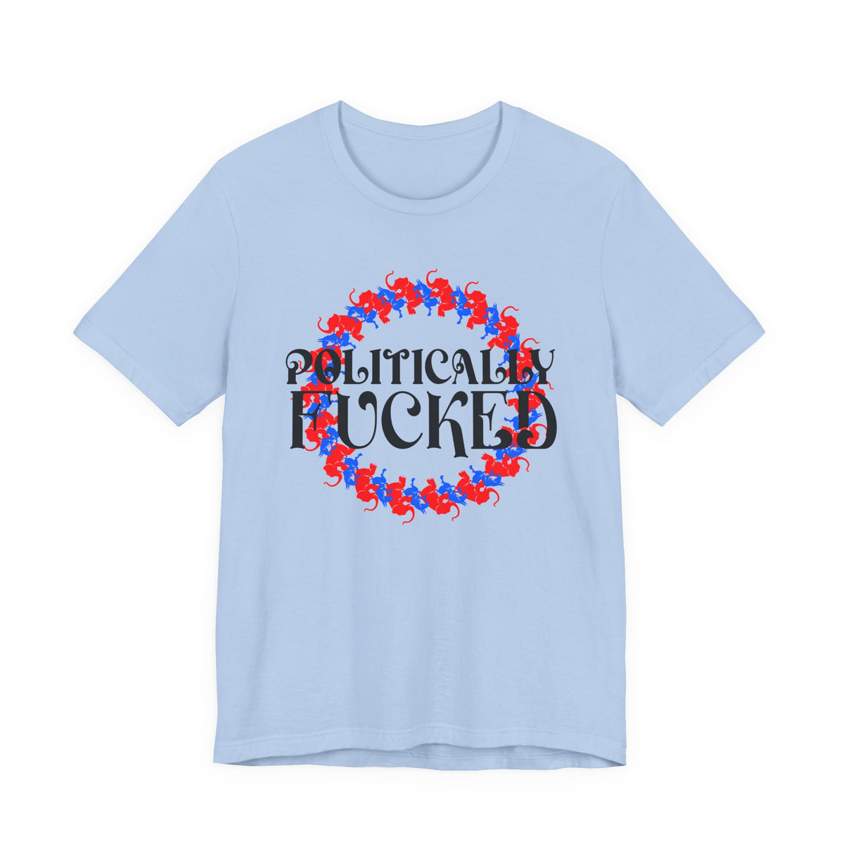 Politically Fucked Graphic Tee — Red & Blue Elephant magaWreath
