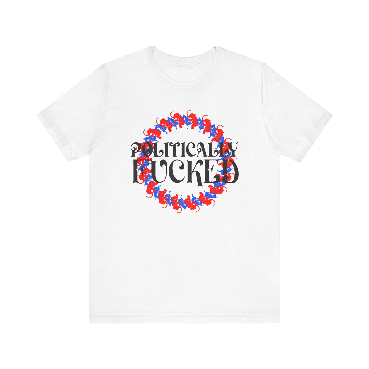 Politically Fucked Graphic Tee — Red & Blue Elephant magaWreath