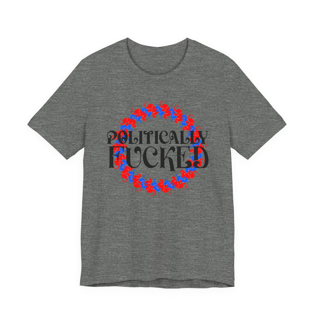 Politically Fucked Graphic Tee — Red & Blue Elephant magaWreath