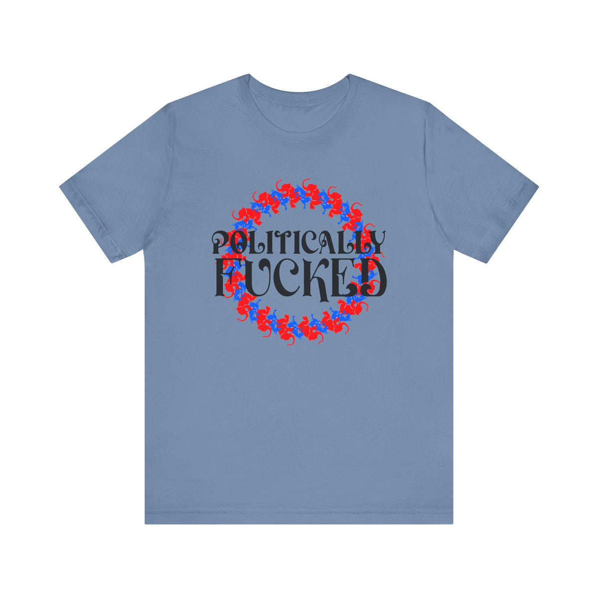 Politically Fucked Graphic Tee — Red & Blue Elephant magaWreath