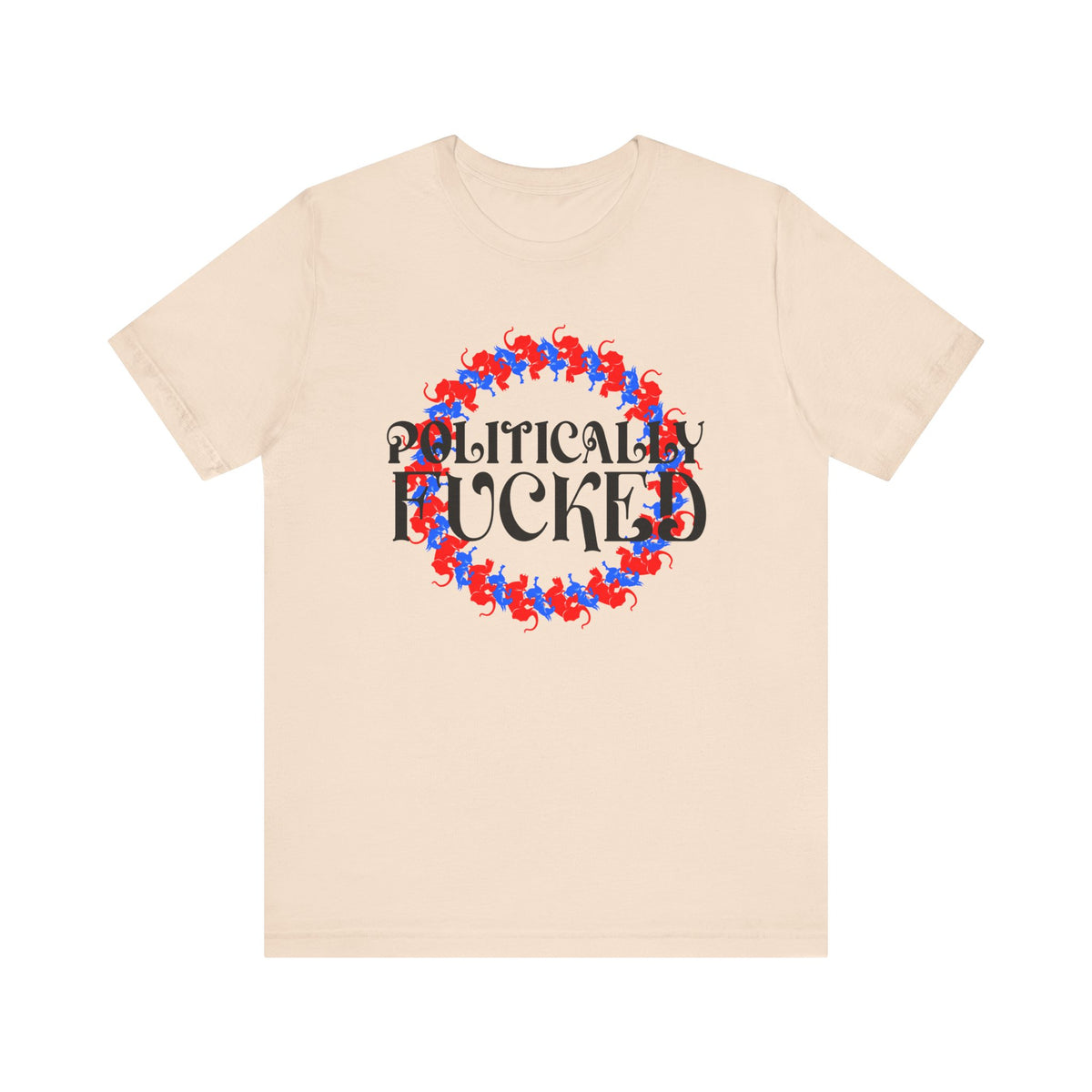 Politically Fucked Graphic Tee — Red & Blue Elephant magaWreath